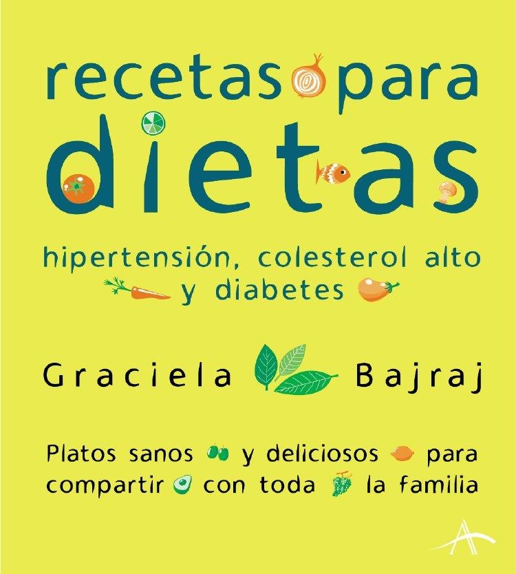 RECETAS PARA DIETAS. HIPERTENSION COLESTEROL ALTO Y DIABETES | 9788484282426 | BAJRAJ, GRACIELA | Llibreria La Gralla | Llibreria online de Granollers