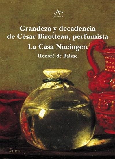 GRANDEZA Y DECADENCIA DE CESAR BIROTTEAU / LA CASA NUCINGEN | 9788484282754 | BALZAC, HONORE DE | Llibreria La Gralla | Llibreria online de Granollers