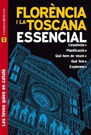 FLORÈNCIA I LA TOSCANA ESSENCIAL | 9788497917575 | TIM JEPSON. REVISAT I ACTUALITZAT PER LINDSAY BENNET. TRADUCCIÓ: CINTIA GARCÍA NISA | Llibreria La Gralla | Librería online de Granollers