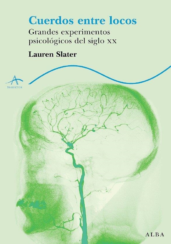 CUERDOS ENTRE LOCOS. GRANDES EXPERIMENTOS PSICOLOGICOS DEL S | 9788484283041 | SLATER, LAUREN | Llibreria La Gralla | Llibreria online de Granollers