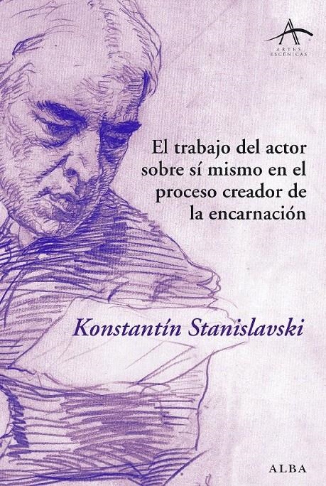 TRABAJO DEL ACTOR SOBRE SÍ MISMO EN EL PROCESO CREADOR DE LA ENCARNACIÓN, EL | 9788484284703 | STANISLAVSKI, KONSTANTIN | Llibreria La Gralla | Llibreria online de Granollers