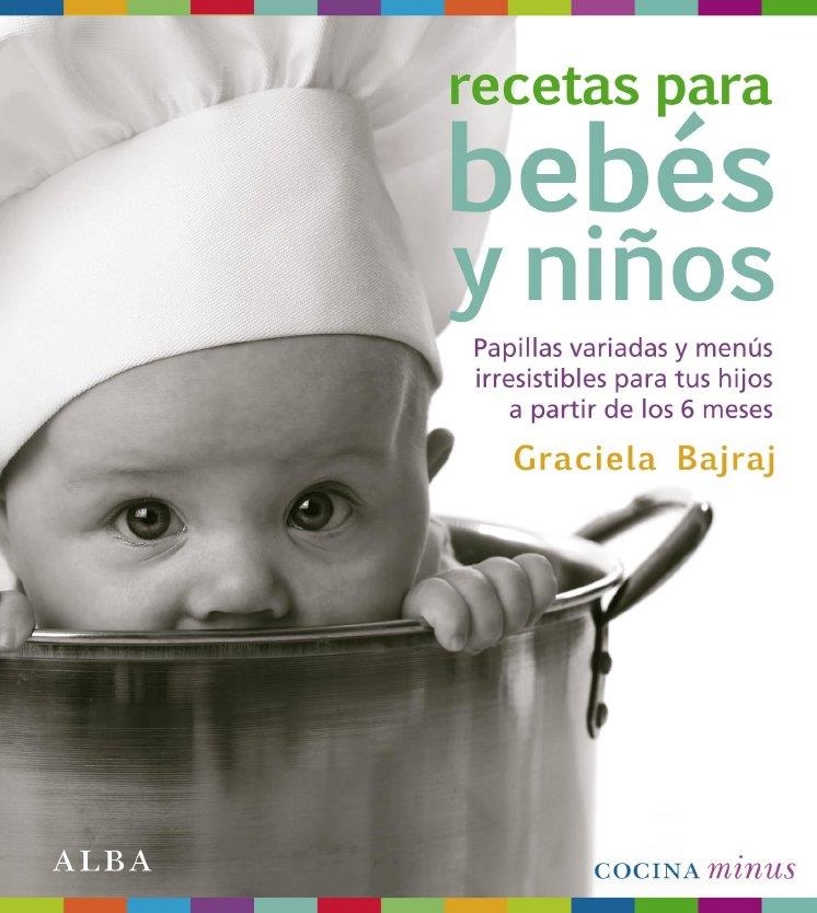 RECETAS PARA BEBES Y NIÑOS | 9788484286448 | BAJRAJ, GRACIELA | Llibreria La Gralla | Llibreria online de Granollers