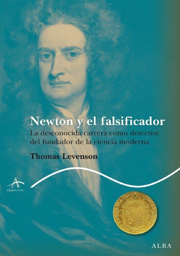 NEWTON Y EL FALSIFICADOR | 9788484286479 | LEVENSON, THOMAS | Llibreria La Gralla | Llibreria online de Granollers