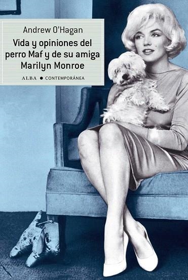 VIDA Y OPINIONES DEL PERRO MAF Y DE SU AMIGA MARILYN MONROE | 9788484287858 | O'HAGAN, ANDREW | Llibreria La Gralla | Llibreria online de Granollers