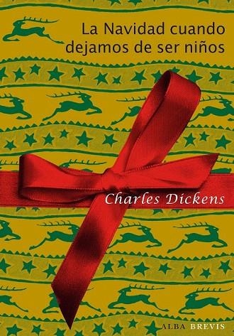 NAVIDAD CUANDO DEJAMOS DE SER NIÑOS, LA | 9788484287865 | DICKENS, CHARLES | Llibreria La Gralla | Llibreria online de Granollers