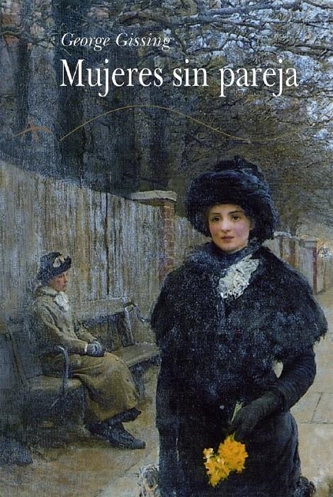 MUJERES SIN PAREJA (CLASICA 47) | 9788484280774 | GISSING, GEORGE | Llibreria La Gralla | Llibreria online de Granollers