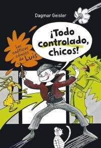 TODO CONTROLADO,CHICOS! ( LOS CAÓTICOS CÓMICS DE LUIS) | 9788467829181 | GEISLER, DAGMAR | Llibreria La Gralla | Llibreria online de Granollers