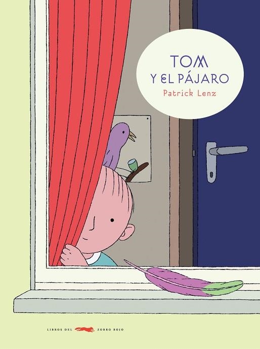 TOM Y EL PAJARO | 9788492412075 | LENZ, PATRICK | Llibreria La Gralla | Llibreria online de Granollers