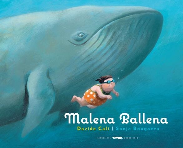 MALENA BALLENA | 9788492412594 | CALI, DAVIDE; BOUGAEVA, SONJA | Llibreria La Gralla | Llibreria online de Granollers