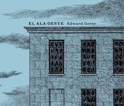 ALA OESTE, EL | 9788492412655 | GOREY, EDWARD | Llibreria La Gralla | Llibreria online de Granollers