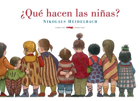 QUÉ HACEN LAS NIÑAS | 9788492412884 | HEIDELBACH, NIKOLAUS | Llibreria La Gralla | Llibreria online de Granollers