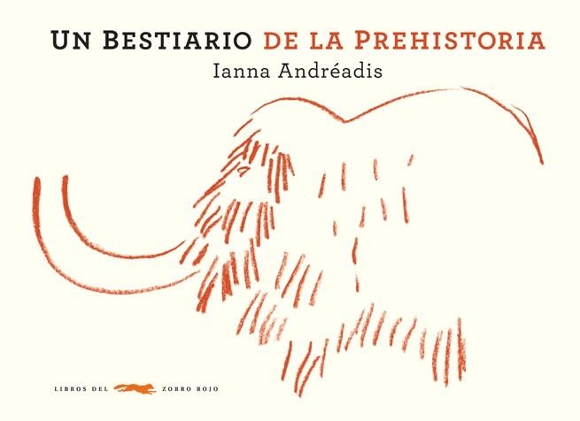 BESTIARIO DE LA PREHISTORIA, UN | 9788492412952 | ANDREADIS, IANNA | Llibreria La Gralla | Llibreria online de Granollers