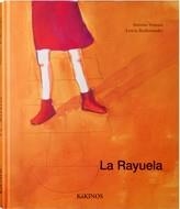 RAYUELA, LA | 9788496629080 | VENTURA, ANTONIO / RUIFERNANDEZ, LETICIA | Llibreria La Gralla | Llibreria online de Granollers