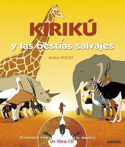 KIRIKU Y LAS BESTIAS SALVAJES (LIBRO + CD) | 9788496629196 | OCELOT, MICHEL | Llibreria La Gralla | Llibreria online de Granollers