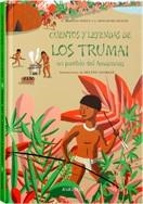 CUENTOS Y LEYENDAS DE LOS TRUMAI | 9788496629837 | MERLEAU-PONTY, CLAIRE / MONOD BECQUELIN, A. | Llibreria La Gralla | Llibreria online de Granollers