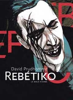 REBETIKO. LA MALA HIERBA | 9788496722583 | PRUDHOMME, DAVID | Llibreria La Gralla | Llibreria online de Granollers