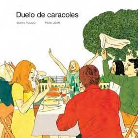 DUELO DE CARACOLES | 9788496722620 | PULIDO, SONIA / JOAN, PERE | Llibreria La Gralla | Llibreria online de Granollers