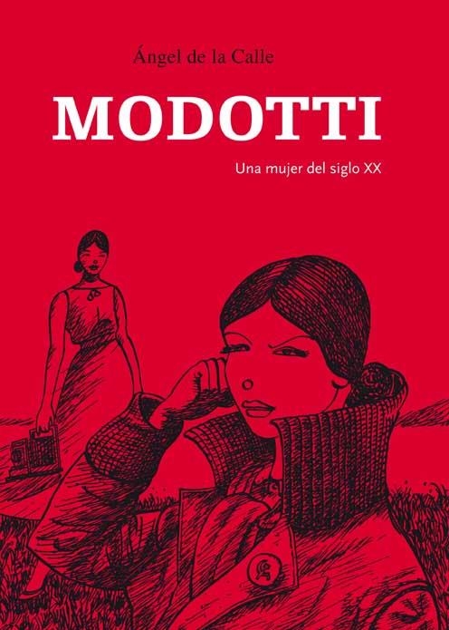 MODOTTI. UNA MUJER DEL SIGLO XX | 9788496722972 | CALLE, ÁNGEL DE LA | Llibreria La Gralla | Llibreria online de Granollers