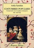 COSTUMBRES POPULARES. COLECCION DE CUADROS TOMADOS DEL NATUR | 9788478132690 | TARTILAN, SOFIA | Llibreria La Gralla | Llibreria online de Granollers