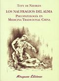 NAUFRAGIOS DEL ALMA, LOS. PSICOPATOLOGIA EN MEDICINA TRADICI | 9788478132928 | NAVERAN, TOTY DE | Llibreria La Gralla | Librería online de Granollers