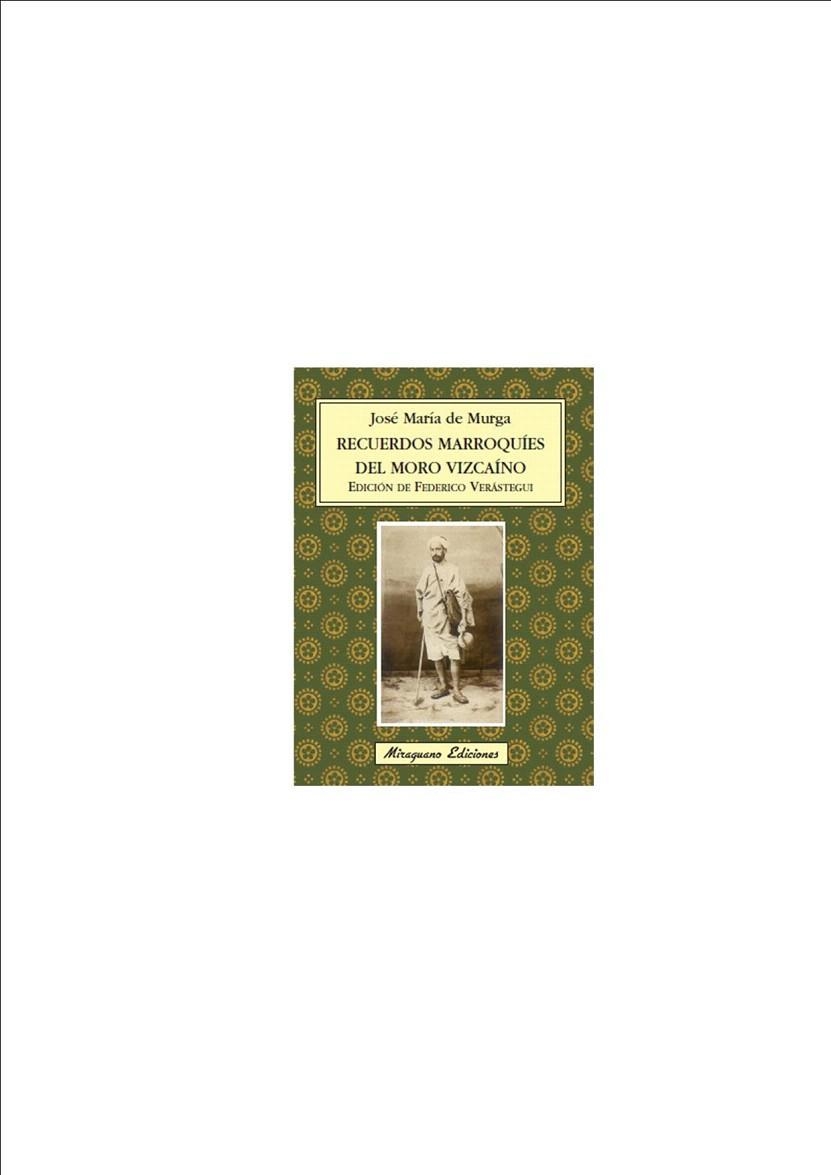 RECUERDOS MARROQUIES DEL MORO VIZCAINO | 9788478133444 | MURGA, JOSÉ MARÍA DE | Llibreria La Gralla | Llibreria online de Granollers