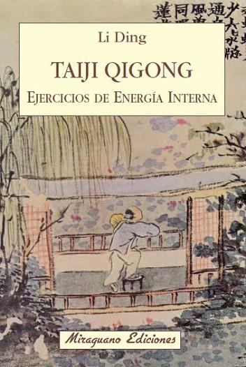 TAIJI QIGONG. EJERCICIOS DE ENERGÍA INTERNA | 9788478133666 | DING, LI | Llibreria La Gralla | Llibreria online de Granollers