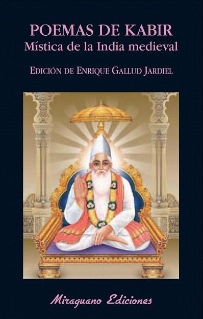 POEMAS DE KABIR. MÍSTICA DE LA INDIA MEDIEVAL (LIBROS DE LOS MALOS TIEMPOS) | 9788478133710 | KABIR | Llibreria La Gralla | Llibreria online de Granollers