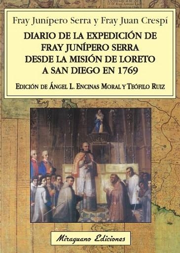 DIARIO DE LA EXPEDICIÓN DE FRAY JUNÍPERO SERRA DESDE LA MISIÓN DE LORETO A SAN DIEGO EN 1976 | 9788478133826 | SERRA, FRAY JUNÍPERO; CRESPÍ, FRAY JUAN | Llibreria La Gralla | Llibreria online de Granollers