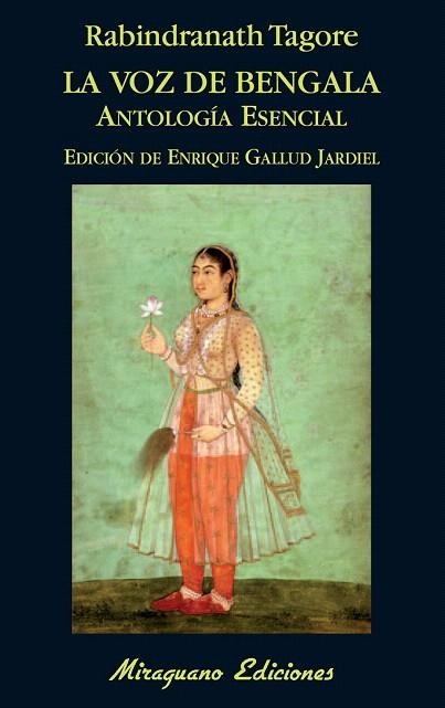 VOZ DE BENGALA, LA. ANTOLOGIA ESENCIAL | 9788478133918 | TAGORE, RABINDRANATH | Llibreria La Gralla | Llibreria online de Granollers