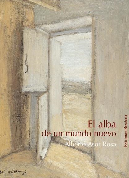 ALBA DE UN MUNDO NUEVO, EL | 9788495764393 | ASOR ROSA, ALBERTO | Llibreria La Gralla | Llibreria online de Granollers