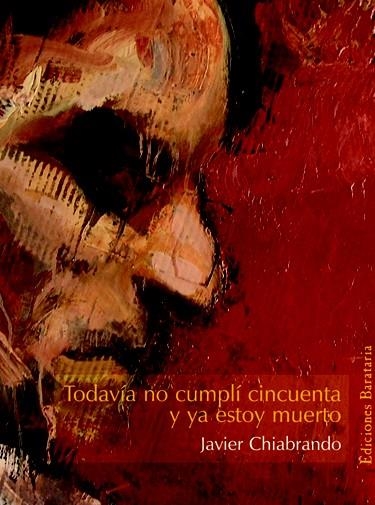 TODAVIA NO CUMPLI CINCUENTA Y YA ESTOY MUERTO | 9788495764522 | CHIABRANDO, JAVIER | Llibreria La Gralla | Llibreria online de Granollers