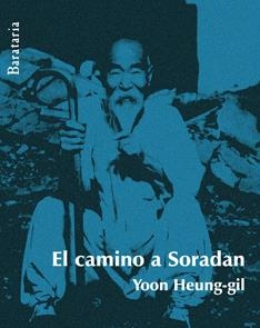 CAMINO A SORADAN, EL | 9788495764942 | HEUNG GIL, YOON | Llibreria La Gralla | Librería online de Granollers