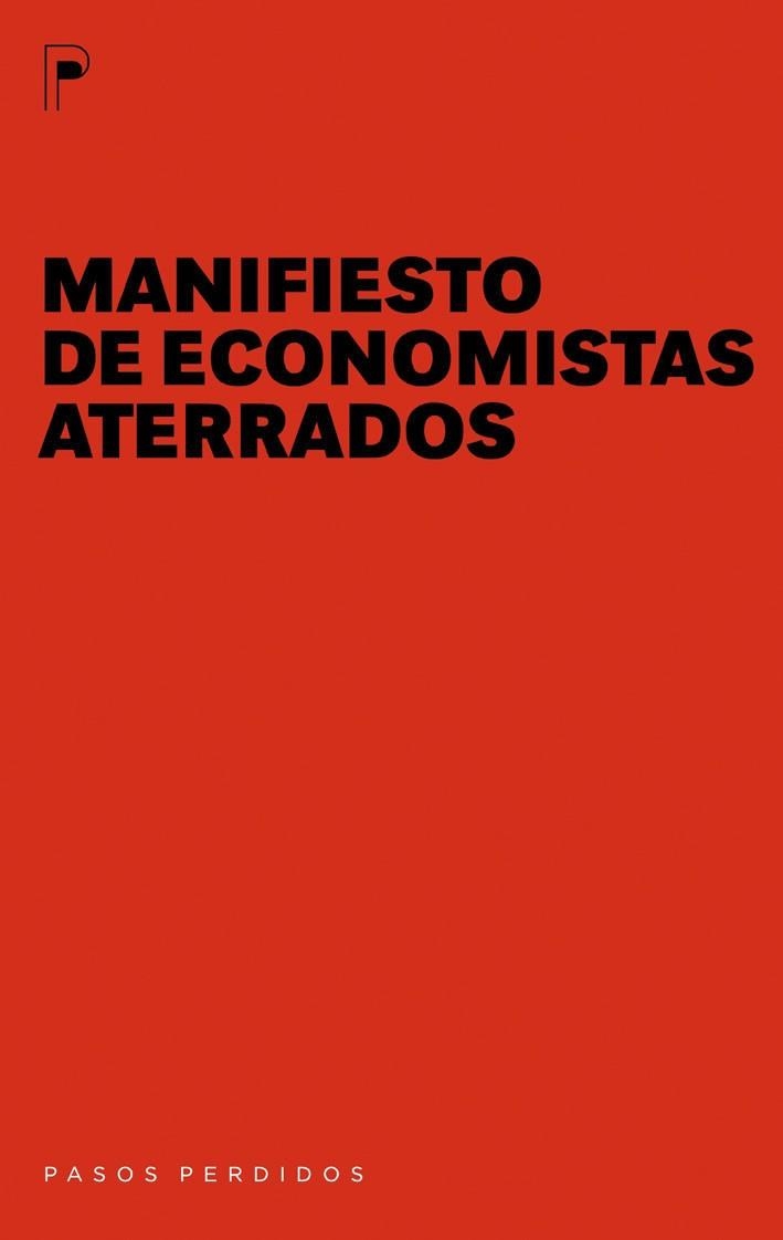 MANIFIESTO DE ECONOMISTAS ATERRADOS (PASOS PERDIDOS) | 9788492979110 | ASKENAZY, PHILIPPE; COUTROT, THOMAS; ORLEAN, ANDRE; STERDYNIAK, HENRI | Llibreria La Gralla | Llibreria online de Granollers