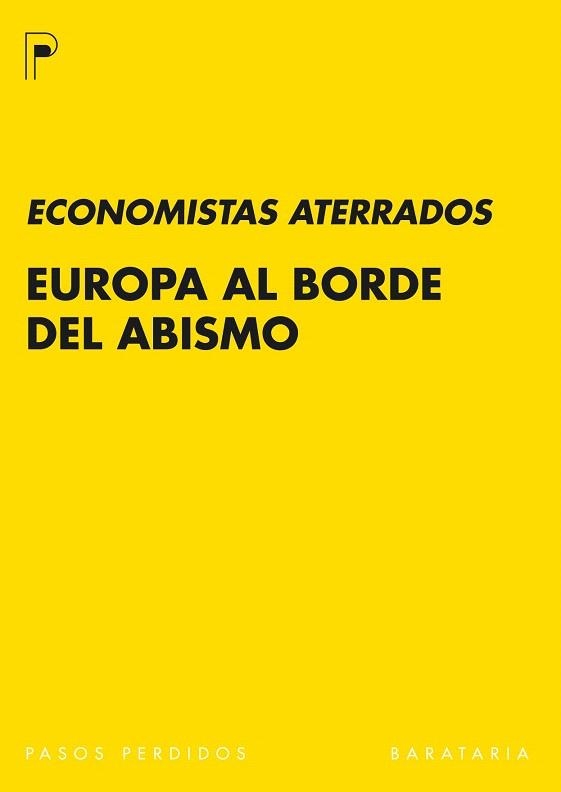 EUROPA AL BORDE DEL ABISMO | 9788492979240 | STERDYNIAK, HENRI/CORIAT, BENJAMIN/COUTROT, THOMAS/PLIHON, DOMINIQUE/LANTENOIS, CHRISTOPHER/REY, NAT | Llibreria La Gralla | Llibreria online de Granollers