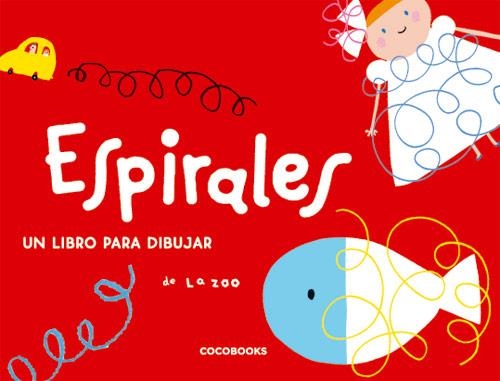 ESPIRALES. UN LIBRO PARA DIBUJAR | 9788493512743 | ZOO, LA | Llibreria La Gralla | Llibreria online de Granollers