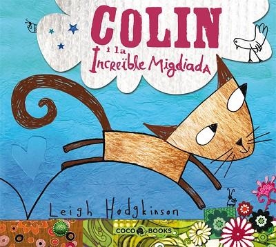 COLIN I LA INCREIBLE MIGDIADA | 9788493594312 | HODGKINSON, LEIGH | Llibreria La Gralla | Llibreria online de Granollers