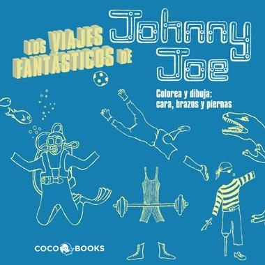 VIAJES FANTÁSTICOS DE JOHNNY JOE, LOS | 9788493962159 | STREETEN, ROZ | Llibreria La Gralla | Llibreria online de Granollers