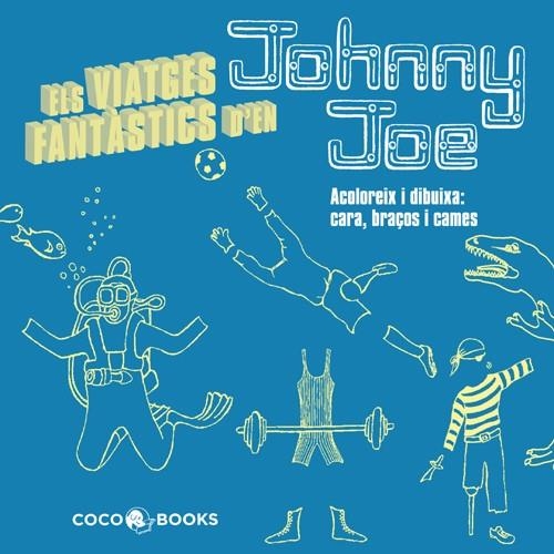 VIATGES FANTÀSTICS DE JOHNNY JOE, ELS | 9788493962166 | STREETEN, ROZ | Llibreria La Gralla | Llibreria online de Granollers