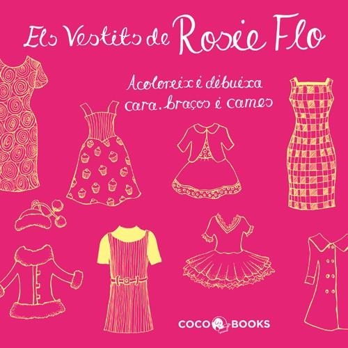 VESTITS DE ROSIE FLO, ELS | 9788493994440 | STREETEN, ROZ | Llibreria La Gralla | Llibreria online de Granollers