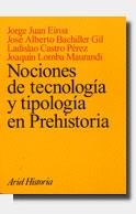 NOCIONES DE TECNOLOGIA Y TIPOLOGIA EN PREHISTORIA | 9788434466166 | EIROA, JORGE JUAN / BACHILLER GIL, JOSE ALBERTO | Llibreria La Gralla | Llibreria online de Granollers