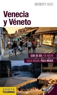 VENECIA Y VÉNETO (INTERCITY GUIDES 2012 ESPIRAL) | 9788499354101 | PEGO DEL RÍO, BEGOÑA/GARCÍA YELO, MARÍA | Llibreria La Gralla | Llibreria online de Granollers