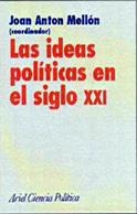 IDEAS POLITICAS EN EL SIGLO XXI, LAS | 9788434418219 | MELLOS, JOAN ANTON | Llibreria La Gralla | Llibreria online de Granollers