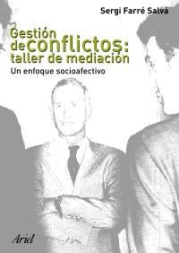 GESTION DE CONFLICTOS: TALLER DE MEDIACION. UN ENFOQUE SOCIO | 9788434442702 | FARRE SALVA, SERGI | Llibreria La Gralla | Llibreria online de Granollers