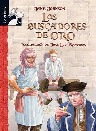 BUSCADORES DE ORO, LOS (LIBROSAURIO) | 9788479429140 | JOHNSON, JANE | Llibreria La Gralla | Llibreria online de Granollers