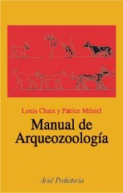 MANUAL DE ARQUEOZOOLOGIA | 9788434467729 | CHAIX, LOUIS / MENIEL, PATRICE | Llibreria La Gralla | Llibreria online de Granollers