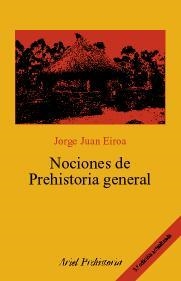 NOCIONES DE PREHISTORIA GENERAL | 9788434452138 | EIROA, JORGE JUAN | Llibreria La Gralla | Llibreria online de Granollers