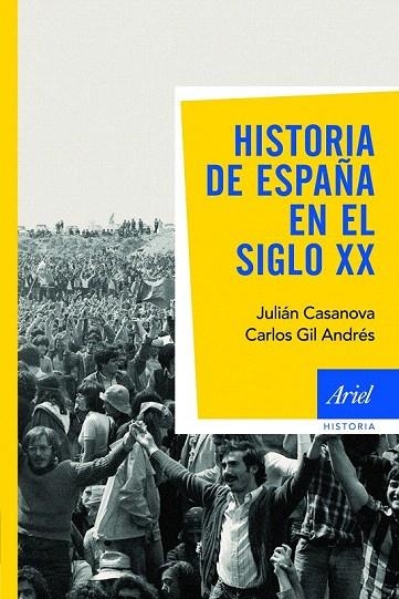 HISTORIA DE ESPAÑA EN EL SIGLO XX | 9788434434912 | CASANOVA, JULIAN; GIL ANDRES, CARLOS | Llibreria La Gralla | Librería online de Granollers