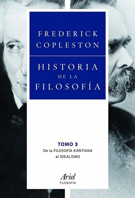 HISTORIA DE LA FILOSOFÍA 3. DE LA FILOSOFIA KANTIANA AL IDEALISMO | 9788434469556 | COPLESTON, FREDERICK | Llibreria La Gralla | Librería online de Granollers