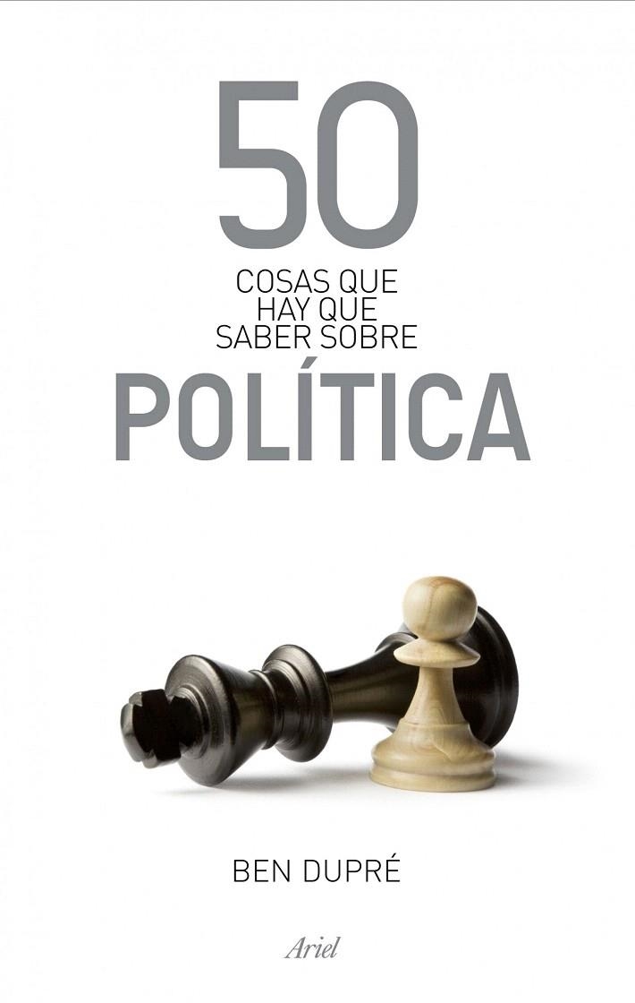 50 COSAS QUE HAY QUE SABER SOBRE POLÍTICA | 9788434469891 | DUPRÉ, BEN | Llibreria La Gralla | Llibreria online de Granollers