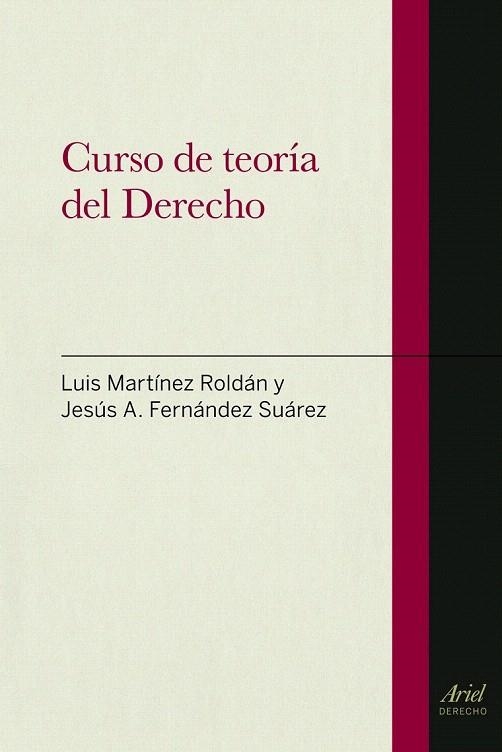 CURSO DE TEORÍA DEL DERECHO | 9788434400115 | MATINEZ ROLDAN, LUIS / FERNANDEZ SUAREZ, JESUS A. | Llibreria La Gralla | Librería online de Granollers